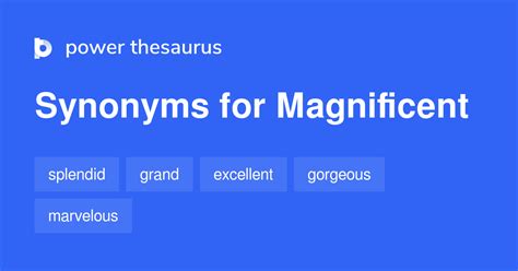 magnificent synonym|magnificence antonym.